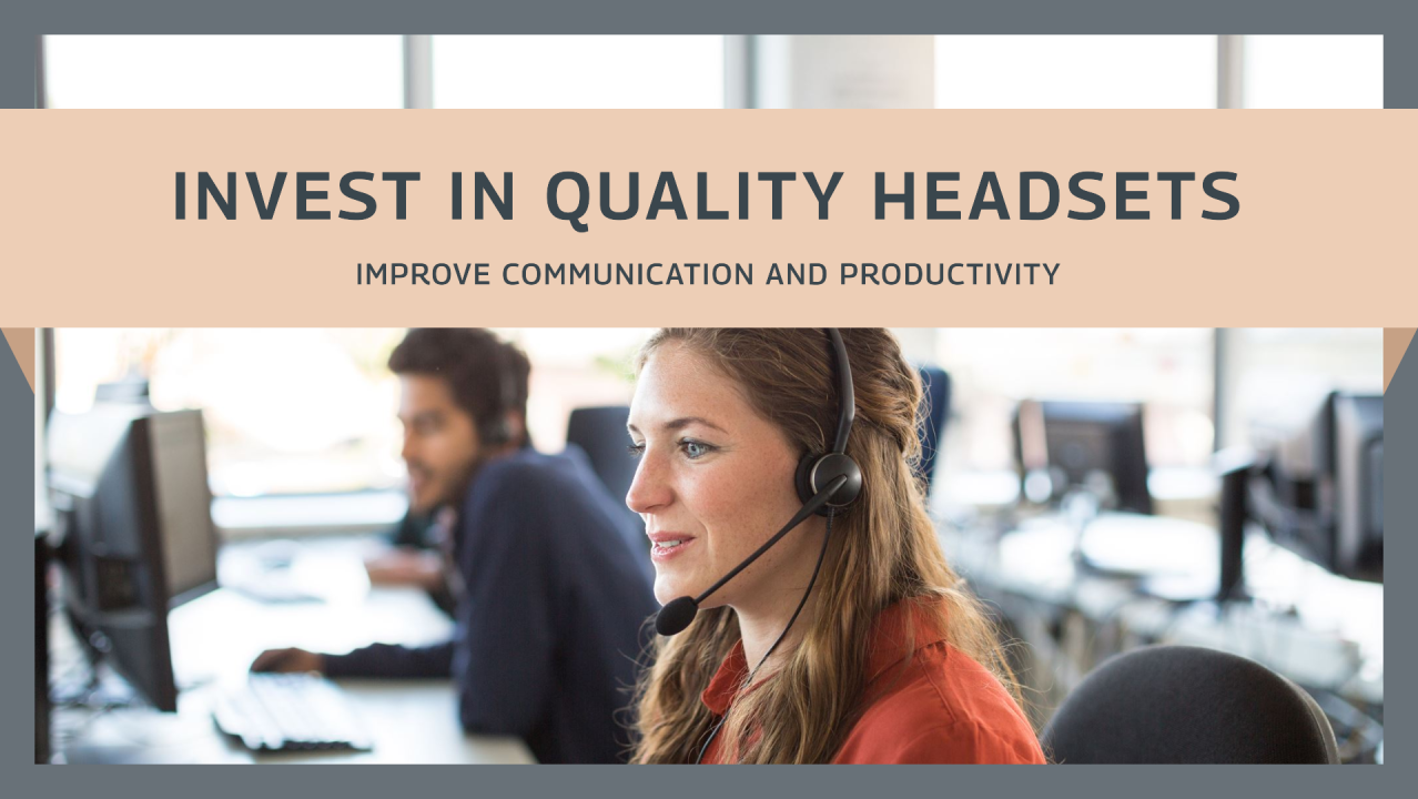 Why Investing in Quality Headsets is Crucial for Your Business?